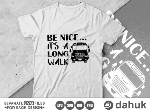 Be Nice It is a Long Walk Graphics and Crafts