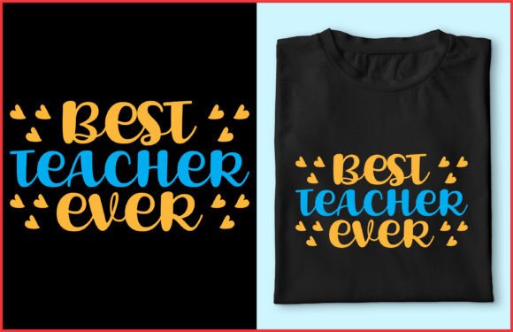 Best Teacher Ever Quote T-shirt Design Graphics