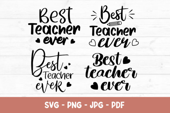 Best Teacher Ever Svg 1: Graphics and Crafts