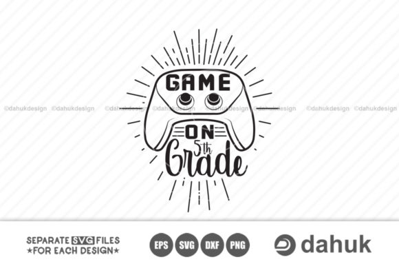 Game On 5th Grade Svg: Graphics for Crafts and Small Business