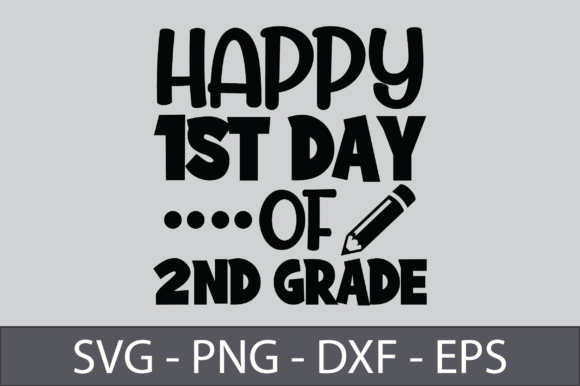Happy 1st Day of 2nd Grade Graphics and Crafts