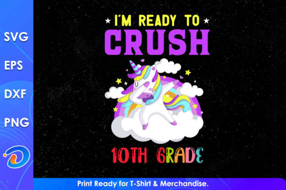 I m Ready to Crush 10th Grade Graphics