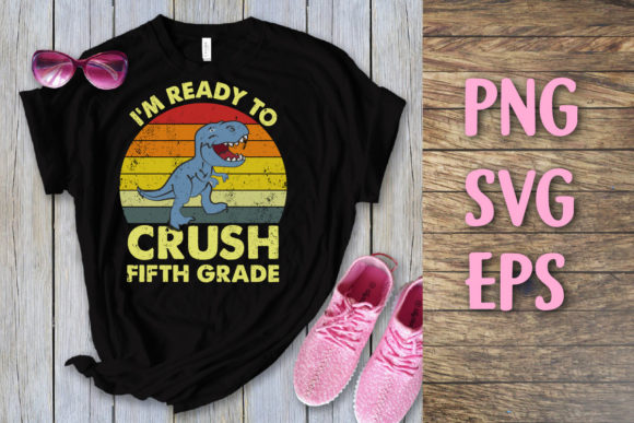 I m Ready to Crush Fifth Grade Svg