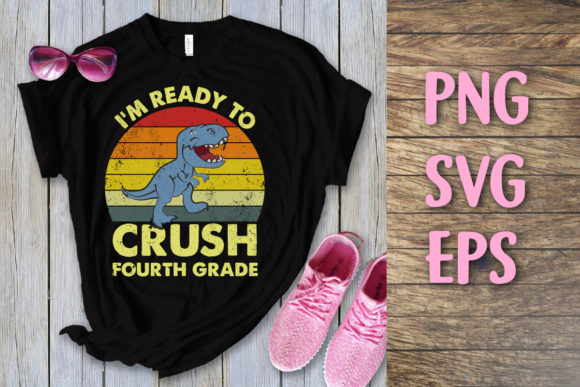 I'm Ready to Crush Fourth Grade Svg Graphics