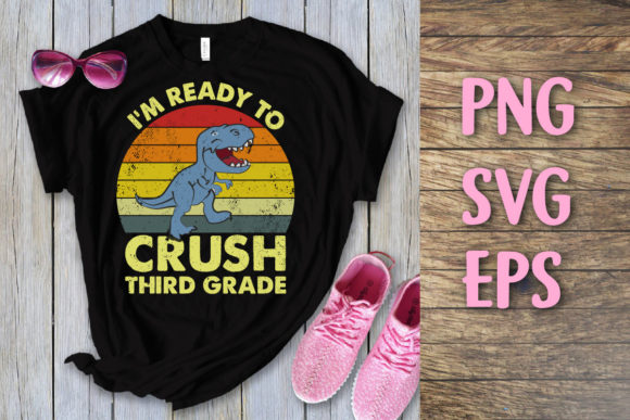 I'm Ready to Crush Third Grade Svg Graphics