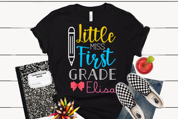 Little Miss First Grade Elisa Back to Graphics