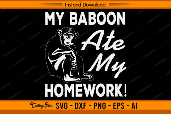 My Baboon Ate My Homework Monkey Animal Graphics