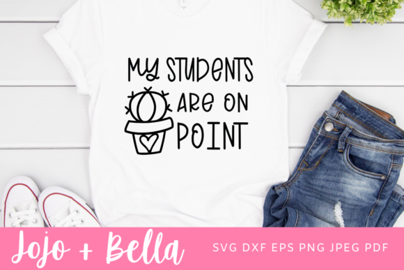 My Students Are on Point, Teacher Svg