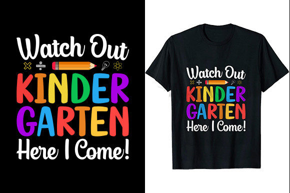 Watch Out Kindergarten Here I Come Graphics and T-Shirt Designs